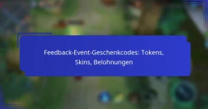 Feedback-Event-Geschenkcodes: Tokens, Skins, Belohnungen