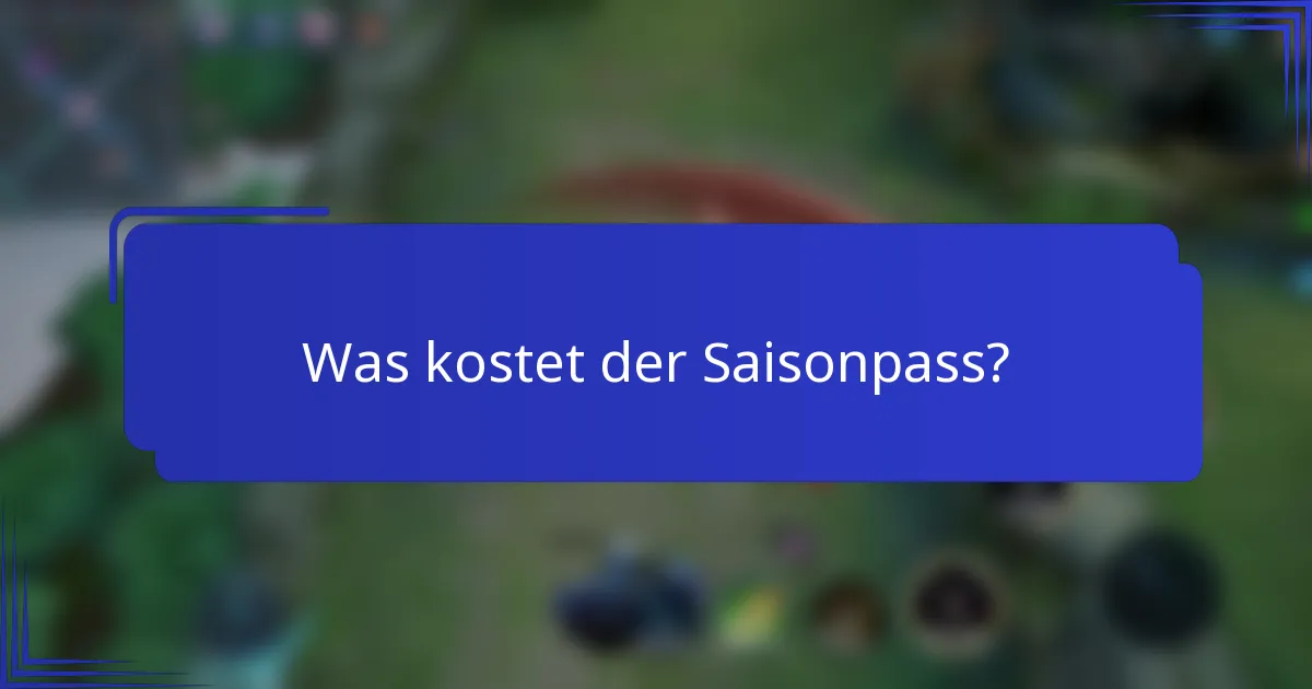 Was kostet der Saisonpass?