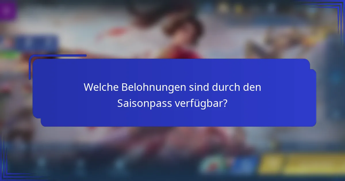 Welche Belohnungen sind durch den Saisonpass verfügbar?