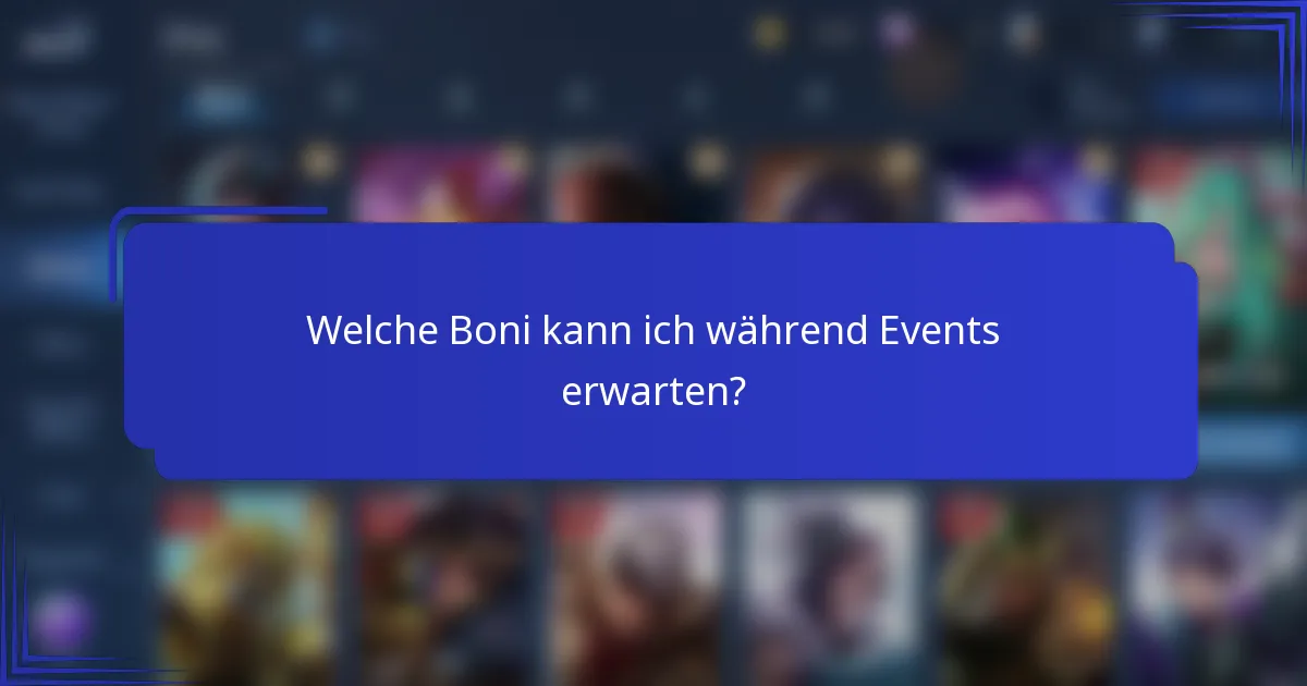 Welche Boni kann ich während Events erwarten?
