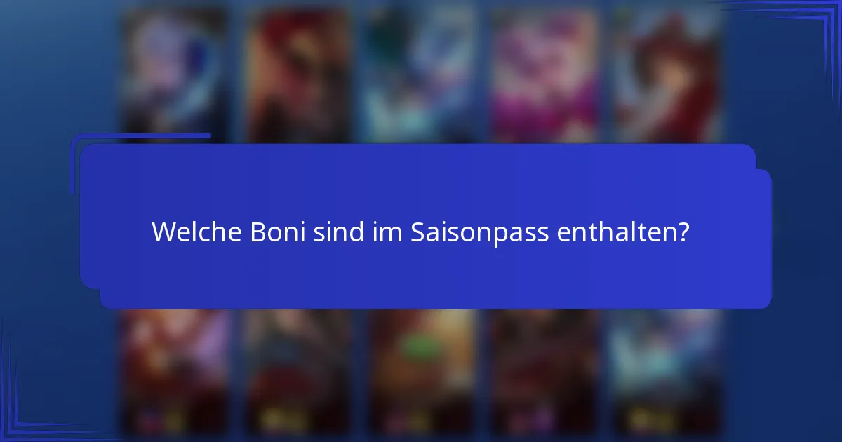 Welche Boni sind im Saisonpass enthalten?