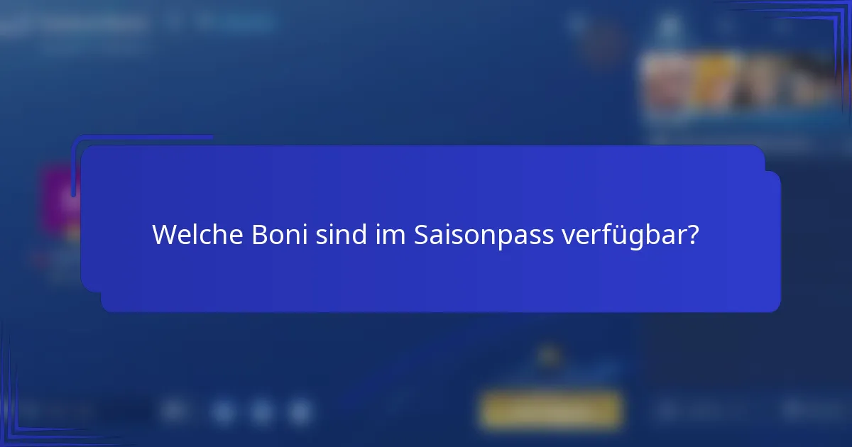 Welche Boni sind im Saisonpass verfügbar?