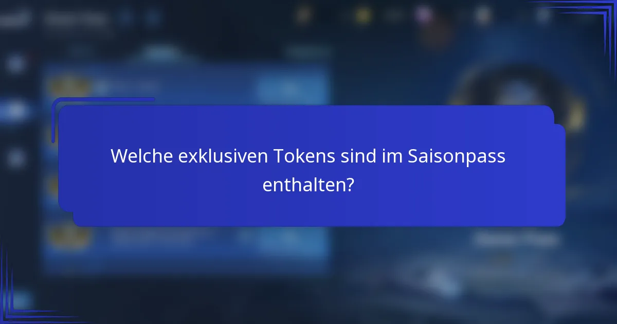 Welche exklusiven Tokens sind im Saisonpass enthalten?