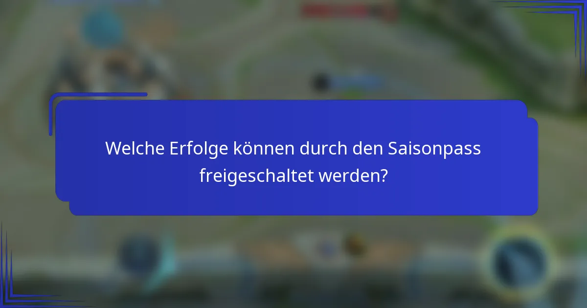Welche Erfolge können durch den Saisonpass freigeschaltet werden?