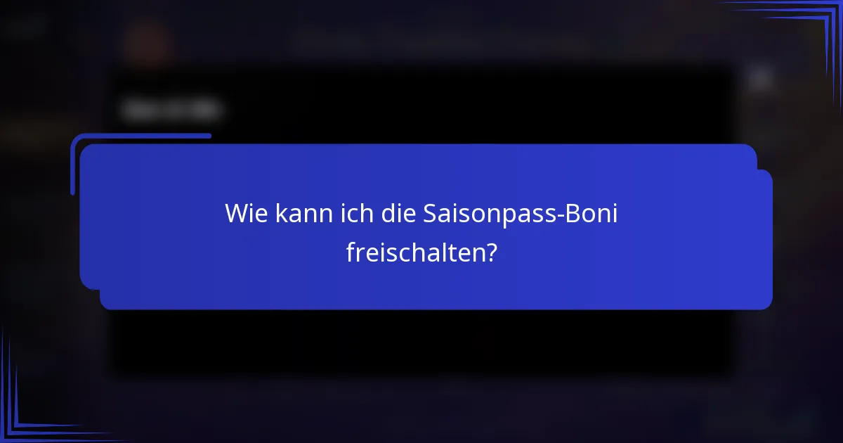 Wie kann ich die Saisonpass-Boni freischalten?