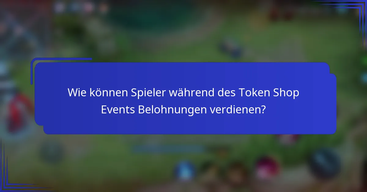 Wie können Spieler während des Token Shop Events Belohnungen verdienen?