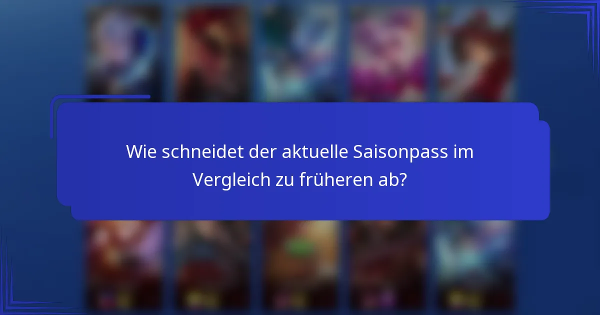 Wie schneidet der aktuelle Saisonpass im Vergleich zu früheren ab?