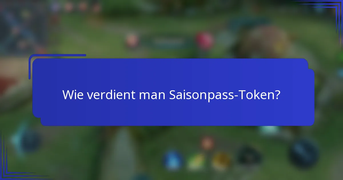 Wie verdient man Saisonpass-Token?